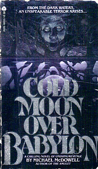 Michael McDowell's 'Cold Moon Over Babylon' paperback, 1980