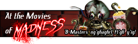 At the Movies of Madness