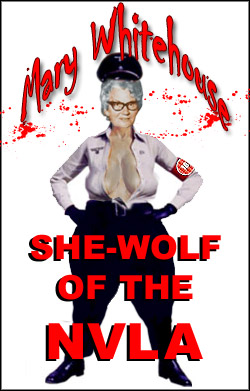 Mary Whitehouse: She Wolf of the NVLA